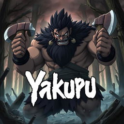 Anime cover art for the dark fantasy series titled 'Yakuru,' featuring a large, muscular barbarian character wielding two axes, one in each hand