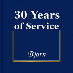 A sophisticated cover design for a retirement memory book titled '30 Years of Service', personalized with the name 'Bjorn'