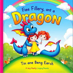 A colorful and whimsical children's book cover featuring a friendly cartoon dragon and a brave young girl standing together on a lush green hill