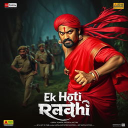 A cinematic film poster titled 'Ek Hoti Rakhi', featuring a 30-year-old man wearing a vibrant red saree and matching blouse, with a long wig flowing behind him