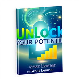 An engaging book cover design for 'Unlock Your Potential' by Great Learner