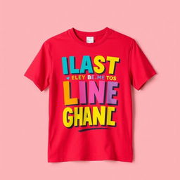 A stylish t-shirt featuring bold and colorful graphic text prints