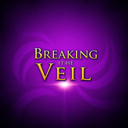 A captivating book cover design for 'Breaking the Veil', featuring a rich, textured purple background that conveys a sense of mystery and intrigue