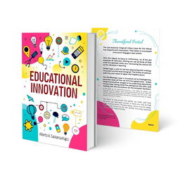 A vibrant and engaging book cover and back cover design for a title on Educational Innovation by Alberto A