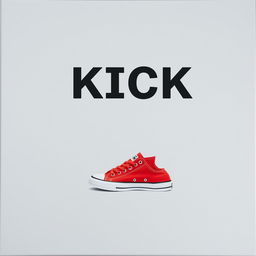 A minimalist grey blank canvas featuring the bold black word "KICK" prominently displayed at the top in a stylish font