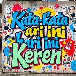 An artistic representation of the phrase 'Kata-kata hari ini Keren' beautifully integrated into a colorful street art mural