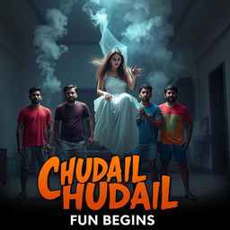 A cinematic horror comedy film poster titled 'CHUDAIL FUN BEGINS'