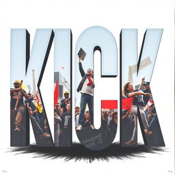 A powerful and impactful poster featuring the word 'KICK' in large, bold Avenger-style font