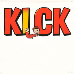 An engaging poster featuring the word 'KICK' in large, bold Avenger-style font