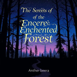 A captivating book cover design featuring a mysterious forest at twilight, with tall, dark trees silhouetted against a deep blue and purple sky, scattered with sparkling stars