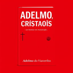 A striking book cover design in bold red tones featuring the title in bold white letters: "ADELMO, o CRISTAOÍSTA" prominently at the top