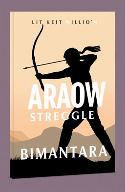 A simple book cover design featuring the theme of bow and arrow struggle and Bimantara, with a striking silhouette of an archer in action