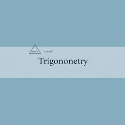 Minimalistic cover design for a trigonometry textbook, featuring clean lines and a simple layout