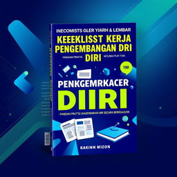 An eye-catching eBook cover featuring the title 'Checklist dan Lembar Kerja Pengembangan Diri: Panduan Praktis untuk Mengembangkan Diri Secara Berkelanjutan'