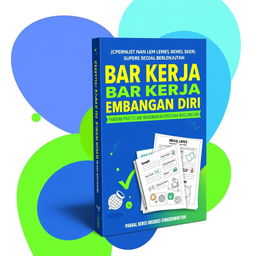 An appealing eBook cover design for the title 'Checklist dan Lembar Kerja Pengembangan Diri: Panduan Praktis untuk Mengembangkan Diri Secara Berkelanjutan'