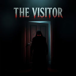 A haunting movie poster titled 'THE VISITOR', featuring a dark and shadowy figure with glowing red eyes positioned ominously in front of an old, creaky door