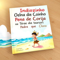 A whimsical book cover for a children's book titled 'O Indiozinho Pena de Coruja na Terra da Pedra que Chora' by Saulo Piva Romero