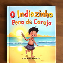 A vibrant book cover for a children's story titled "O Indiozinho Pena de Coruja" by Saulo Piva Romero