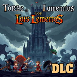 Pixel art cover for a video game titled 'Torre de los Lamentos', featuring a Giant Dungeon and colossal Boss monsters