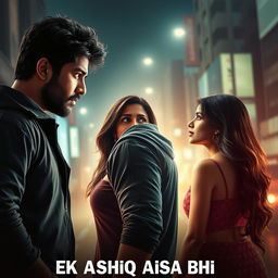 An enthralling and dramatic film poster for 'EK AASHIQ AISA BHI'