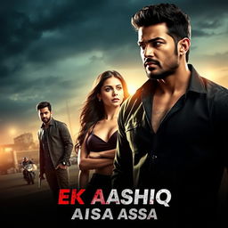 A gripping cinematic poster for an action crime love film titled "EK AASHIQ AISA BHI" featuring a 27-year-old Indian man with an intense and rugged appearance, portraying a criminal with a troubled past