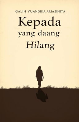 A novel cover design for 'Kepada yang Hilang', featuring a classic ambiance with minimalistic imagery