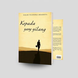 A novel cover design for 'Kepada yang Hilang', featuring a classic ambiance with minimalistic imagery