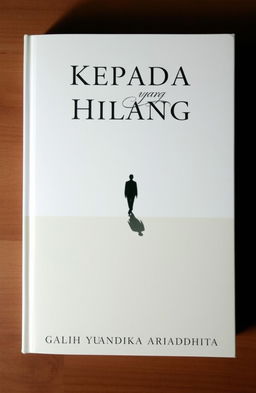 A classic novel cover design titled 'Kepada Yang Hilang'