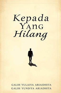 A classic novel cover design titled 'Kepada Yang Hilang'