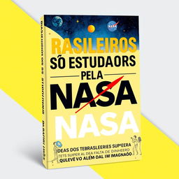 A striking book cover for 'BRASILEIROS SÃO ESTUDADOS PELA NASA' featuring an eye-catching design that reflects innovation and creativity