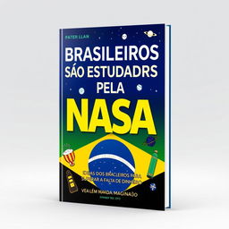 A striking book cover for 'BRASILEIROS SÃO ESTUDADOS PELA NASA' featuring an eye-catching design that reflects innovation and creativity