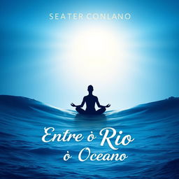 A book cover design for "Entre o Rio e o Oceano" featuring a stunning gradient background that transitions from deep ocean blue at the bottom to a serene and illuminated sky at the top, symbolizing the journey of self-discovery