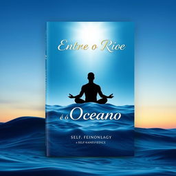 A book cover design titled "Entre o Rio e o Oceano" featuring a beautiful gradient background that transitions from deep ocean blue at the bottom to a serene and illuminated sky at the top, symbolizing the journey of self-knowledge