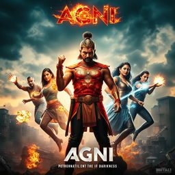 A dynamic and breathtaking cinematic sci-fi action film poster for 'AGNI', featuring a diverse group of Indian superheroes united to save the world