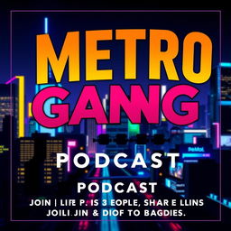 A modern and captivating poster for the podcast 'Metro Gang'