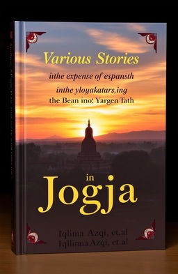 A book cover design featuring an iconic panoramic view of Jogja, showcasing Borobudur Temple or the Yogyakarta Palace under a stunning sunset sky