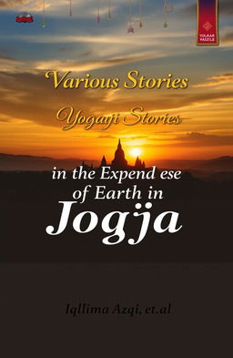 A book cover design featuring an iconic panoramic view of Jogja, showcasing Borobudur Temple or the Yogyakarta Palace under a stunning sunset sky