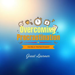 A visually appealing and motivational book cover design for 'Overcoming Procrastination' by Great Learner