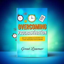 A visually appealing and motivational book cover design for 'Overcoming Procrastination' by Great Learner