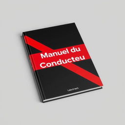 A sleek black book cover featuring a diagonal red stripe across the front, prominently displaying the title 'Manuel du Conducteur' in a bold font within the red stripe