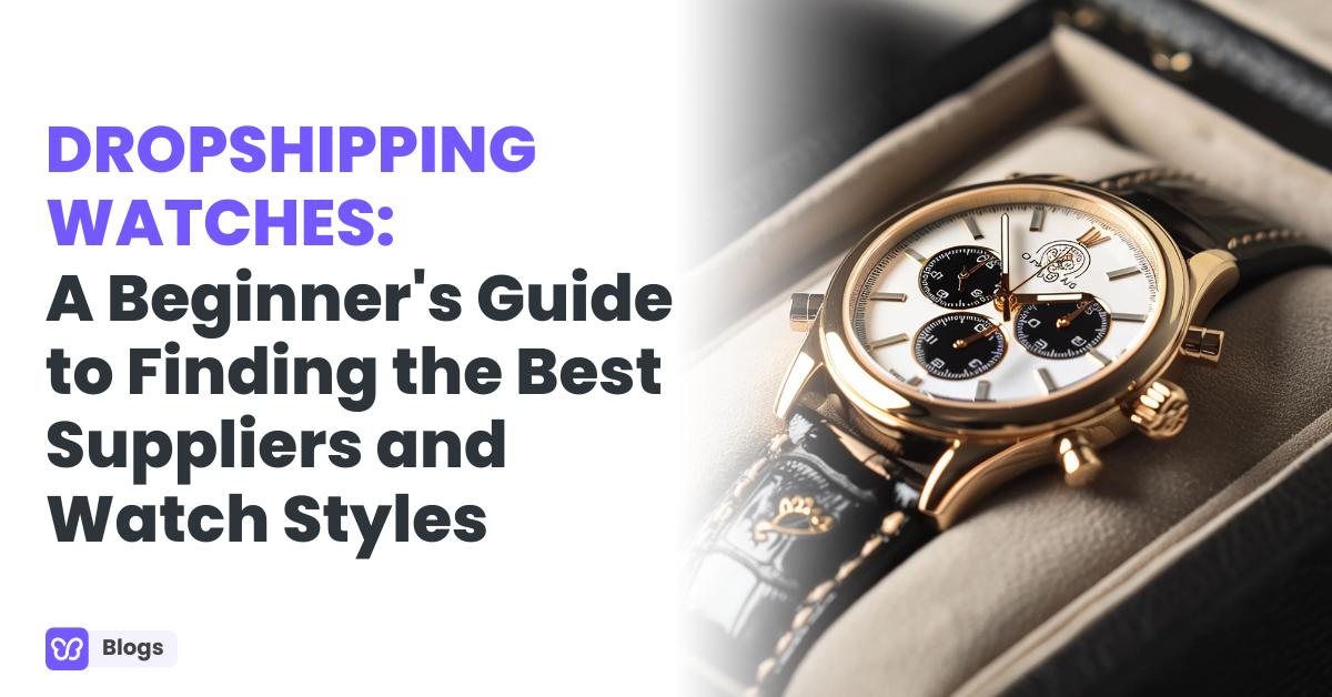 Dive into the world of dropshipping watches and discover which style suits your business vision! Whether you're all about luxury or love a minimalist approach, we've got the insights you need.