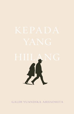 A novel cover for 'KEPADA YANG HILANG', featuring a classic and minimalist design