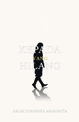 A novel cover for 'KEPADA YANG HILANG', featuring a classic and minimalist design