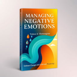 A book cover design for 'Managing Negative Emotions', featuring an abstract illustration of contrasting colors symbolizing emotions