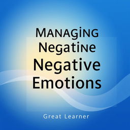 A book cover design for 'Managing Negative Emotions' by Great Learner