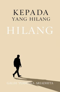 A novel cover design for a book titled 'KEPADA YANG HILANG' featuring a classic and minimalist style