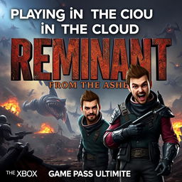 A vibrant video thumbnail for 'Playing in the Cloud: Remnant: From The Ashes | Gameplay | Xbox Cloud Gaming 🎮🔥👾| Game Pass Ultimate'