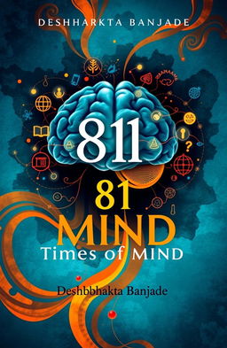 A visually striking front book cover for the book titled '81: Times of Mind' by author Deshbhakta Banjade