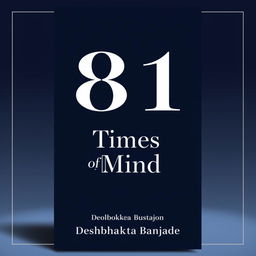 An elegant and professional front book cover for a book titled "Times of Mind" by author Deshbhakta Banjade