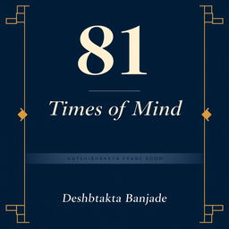 An elegant and professional front book cover for a book titled "Times of Mind" by author Deshbhakta Banjade